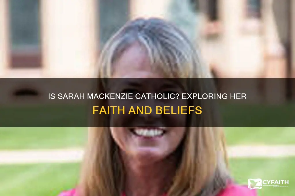 is sarah mackenzie catholic