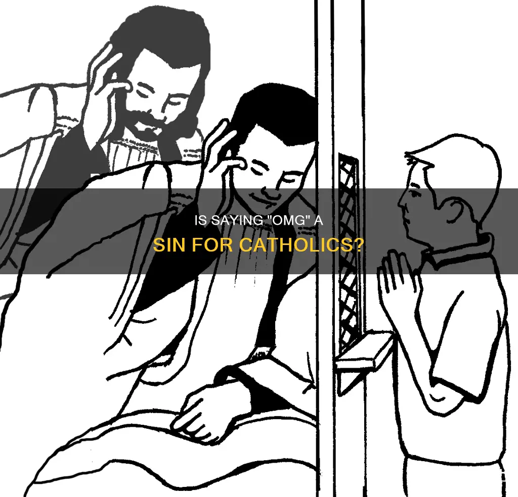 is saying omg a sin catholic