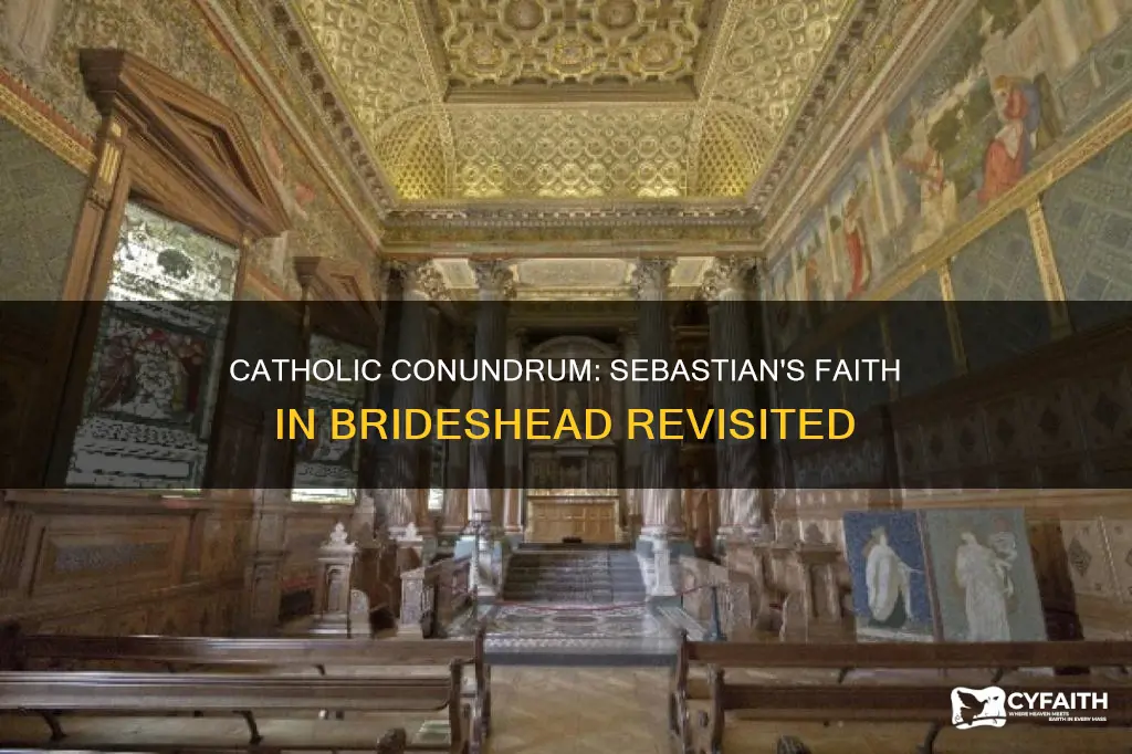 is sebastian a true catholic brideshead revisited