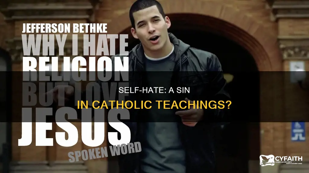 is self hate a sin catholic