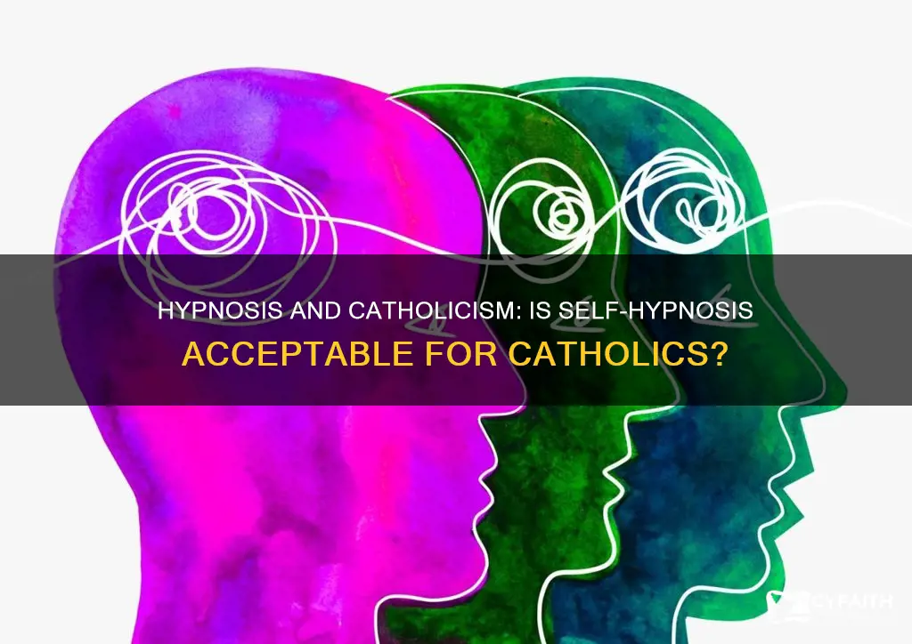 is self hypnosis ok for catholics