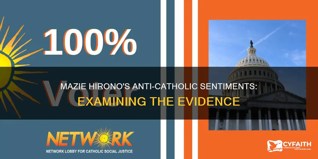 is senator mazie horono anti catholic