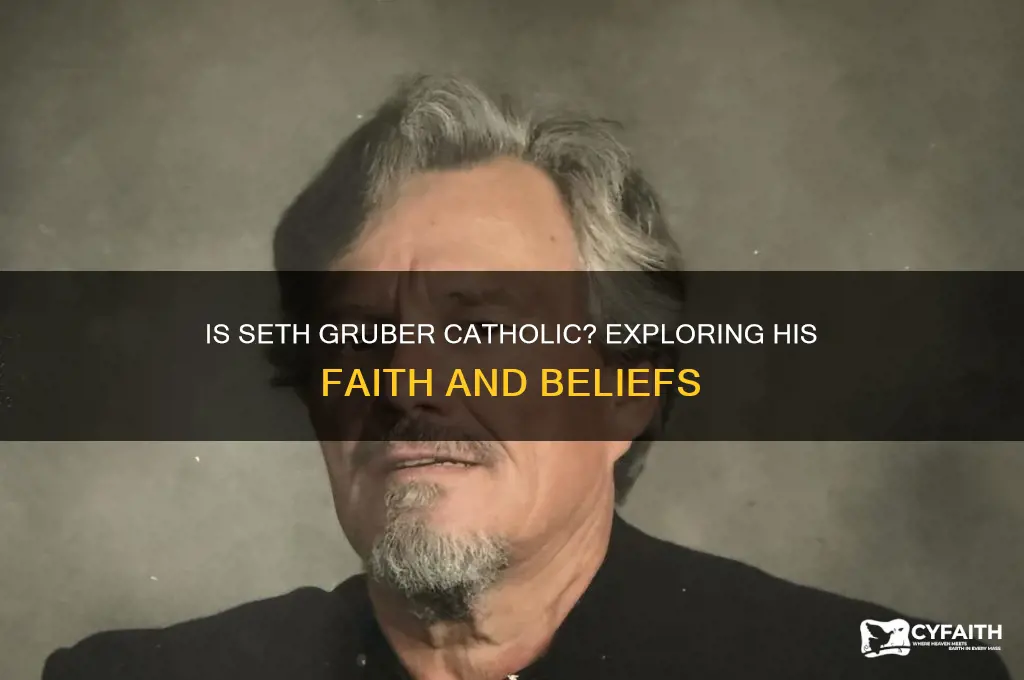 is seth gruber catholic
