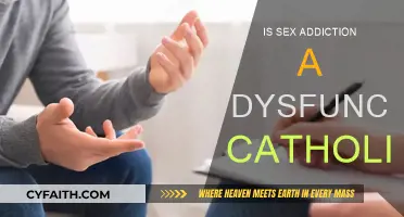 Sex Addiction: A Catholic's Dysfunction?