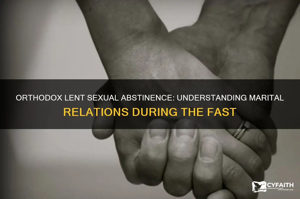 is sex allowed during lent orthodox
