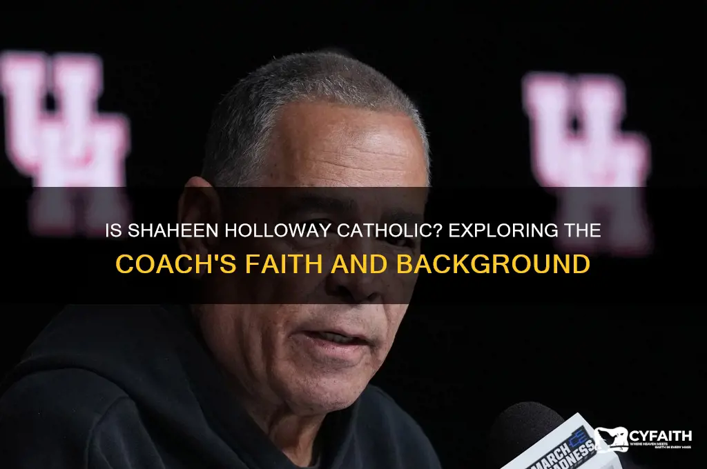 is shaheen holloway catholic