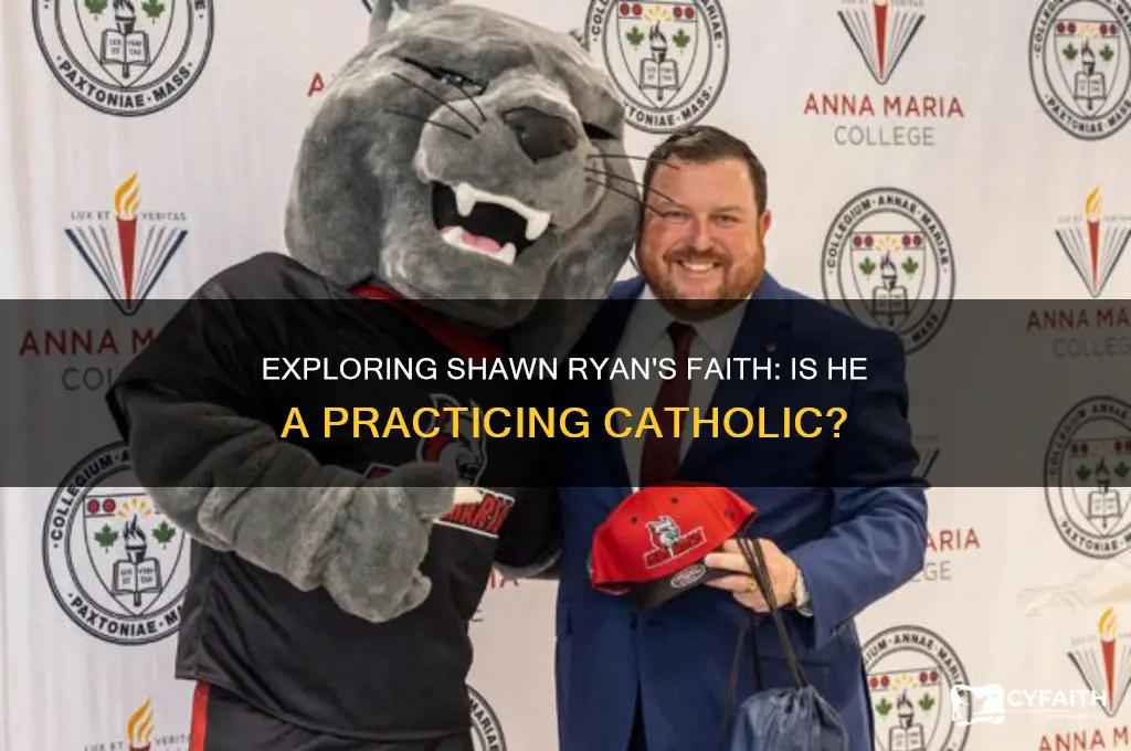 is shawn ryan a catholic