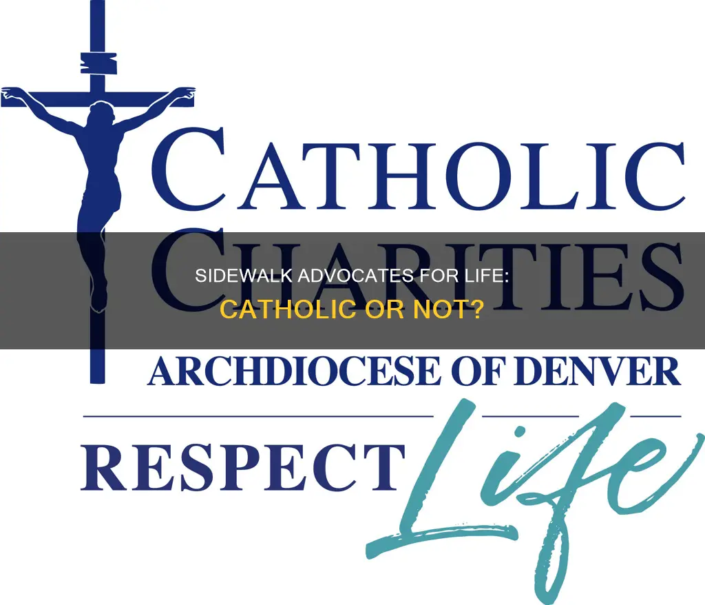 is sidewalk advocates for life catholic