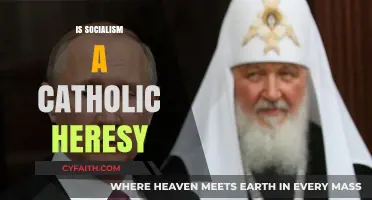 Socialism and Catholicism: Heresy or Misunderstood Doctrine?