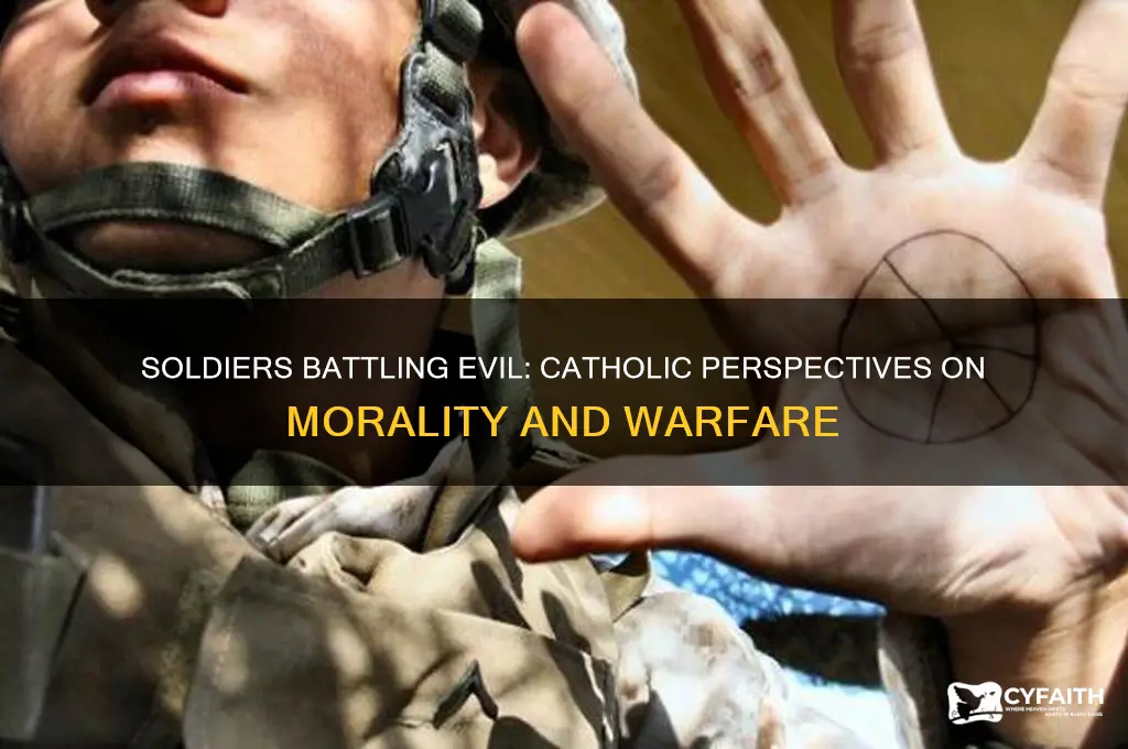 is soldiers fighting evil catholic