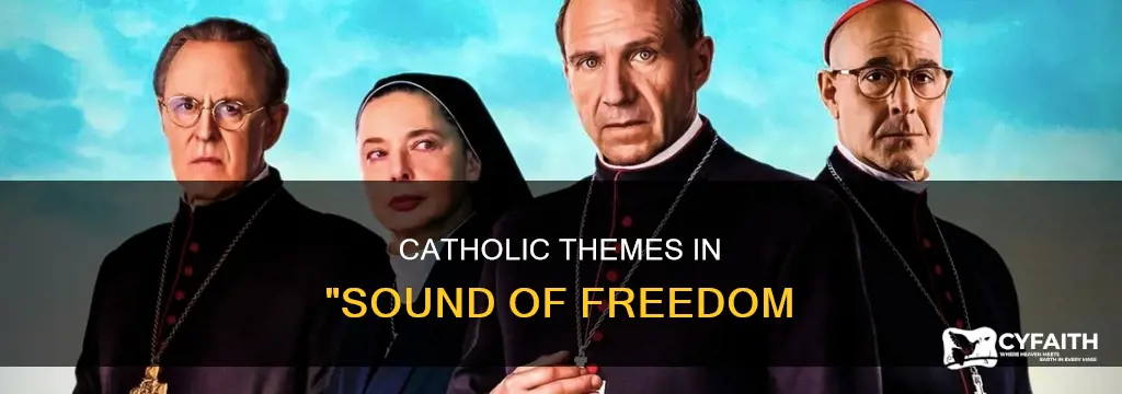 is sound of freedom a catholic movie