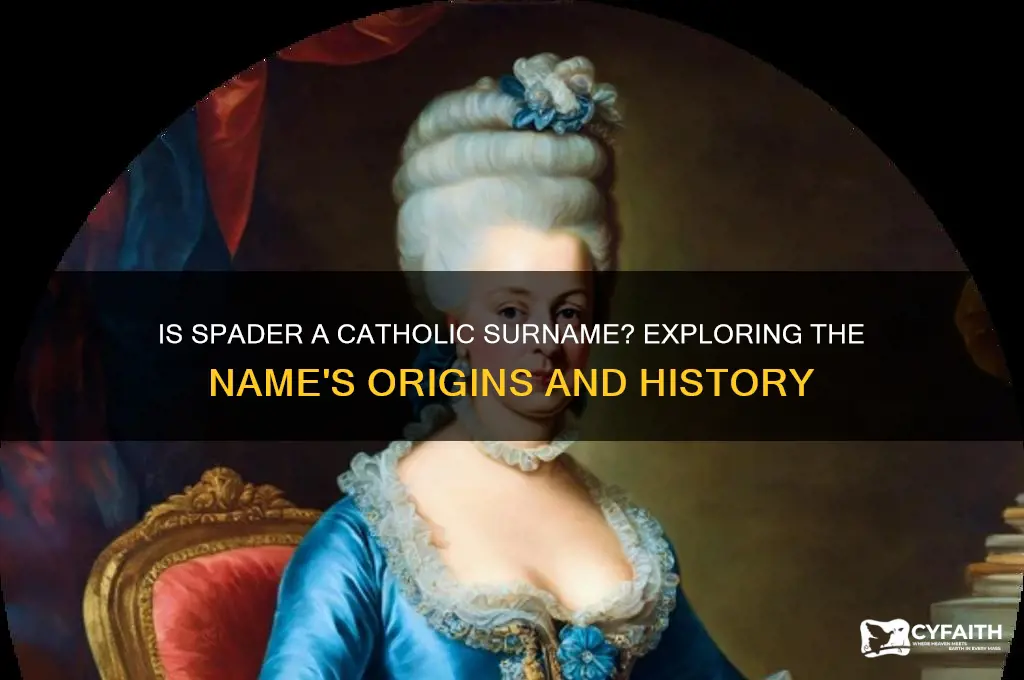 is spader last name catholic