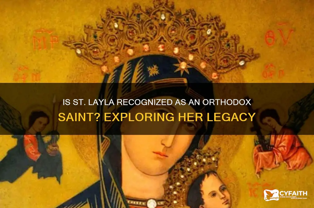 is st layla an orthodox saint
