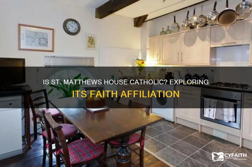 is st matthews house catholic