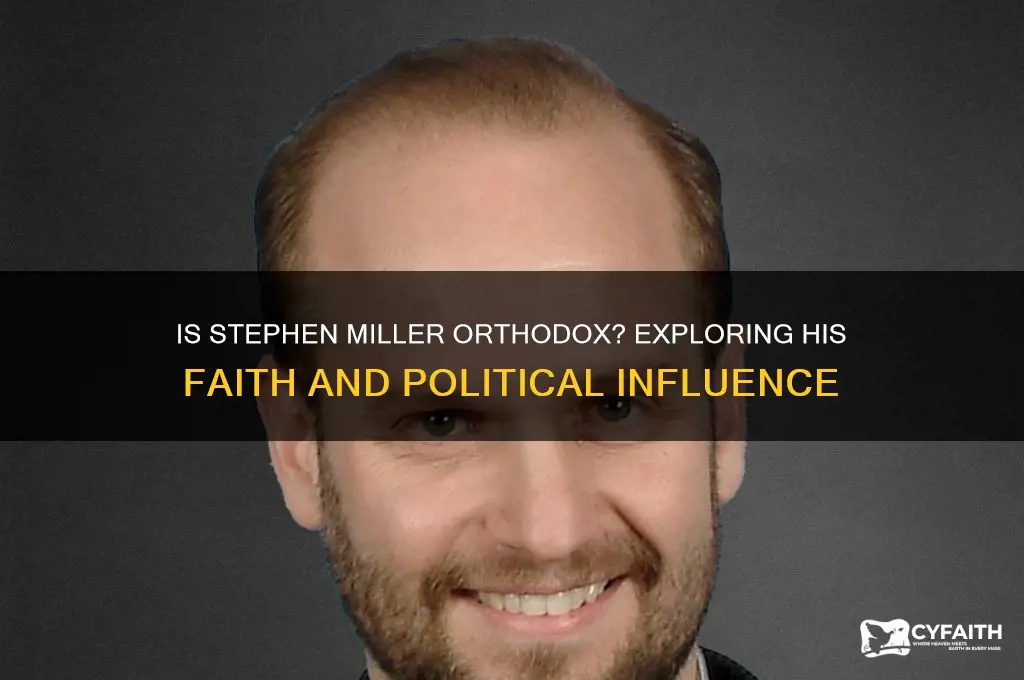 is stephen miller orthodox
