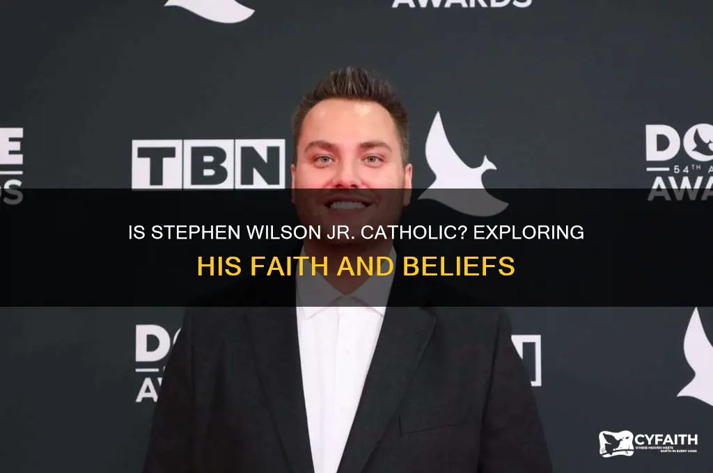 is stephen wilson jr catholic