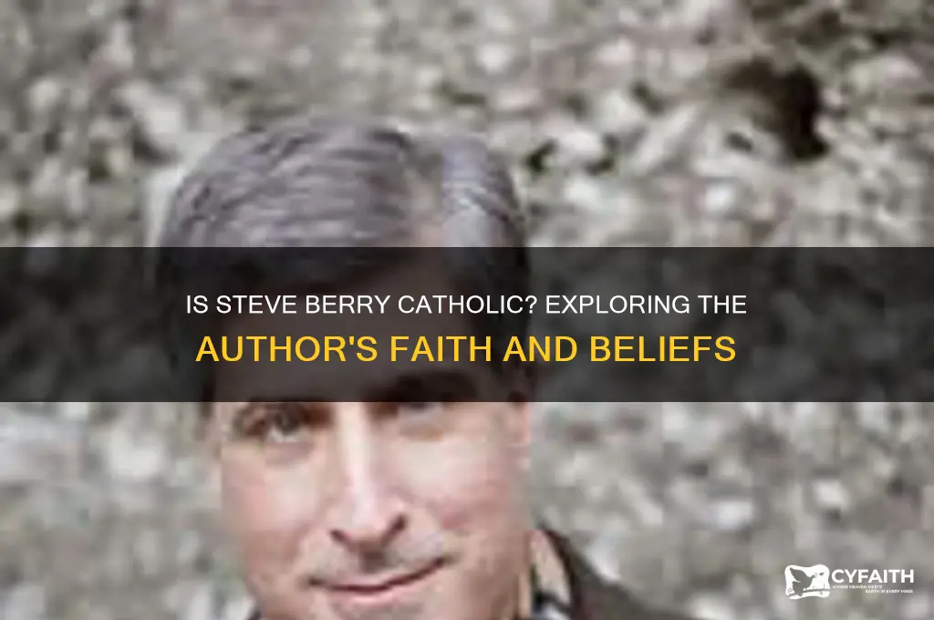 is steve berry catholic