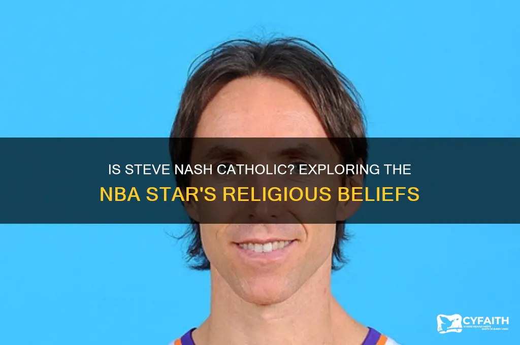 is steve nash catholic