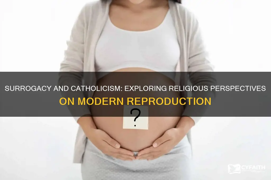 is surrogacy against catholic religion