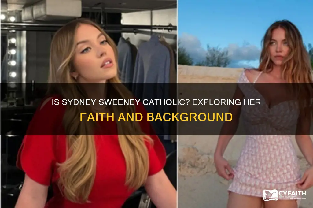 is sydney sweeney catholic