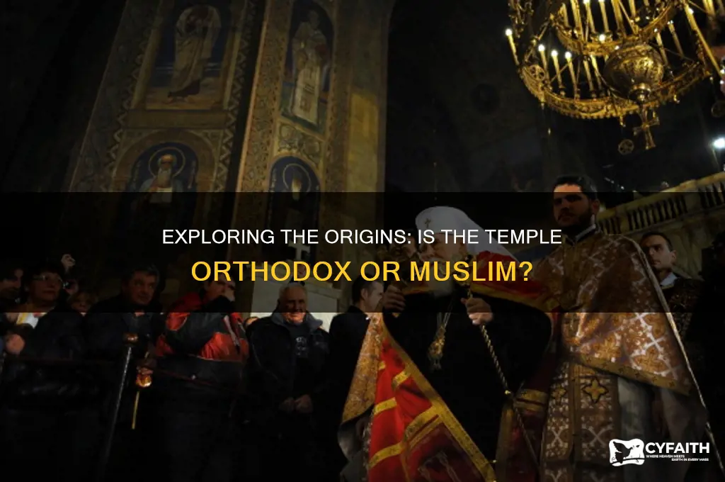 is temple orthodox or muslim