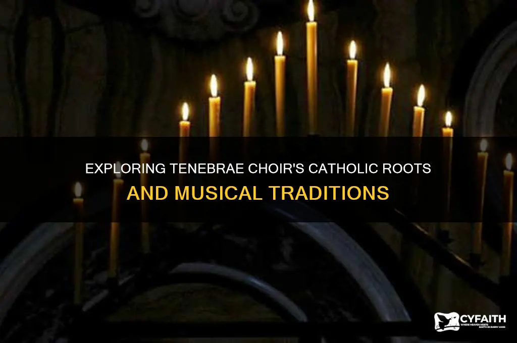 is tenebrae choir catholic