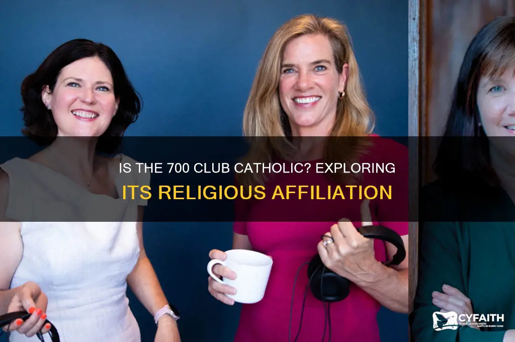is the 700 club catholic