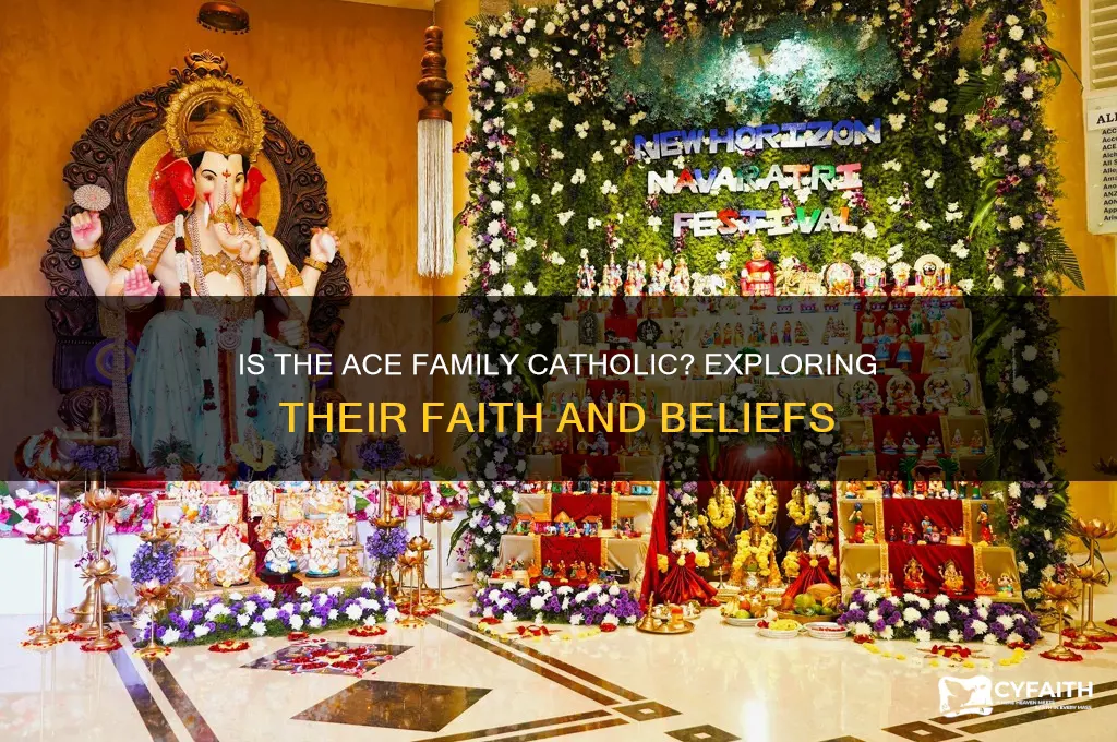 is the ace family catholic