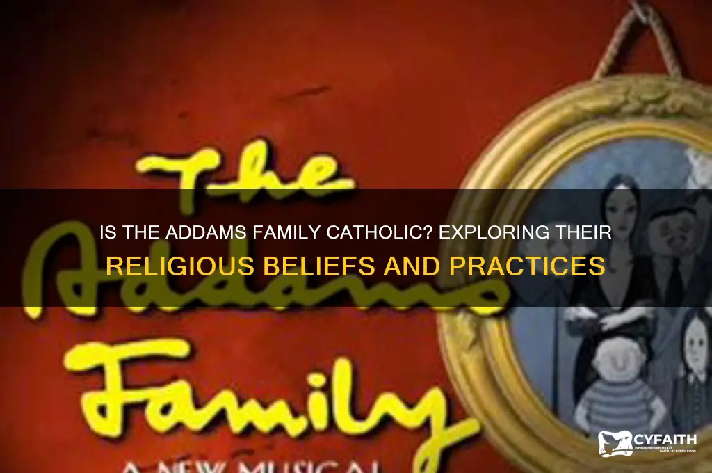 is the addams family catholic