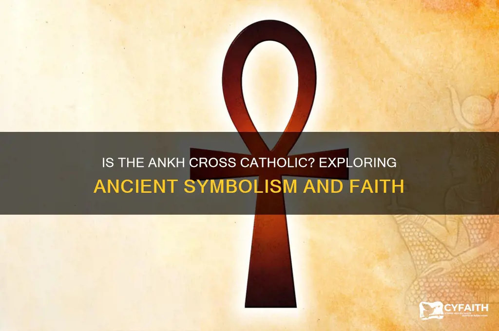 is the ankh cross catholic