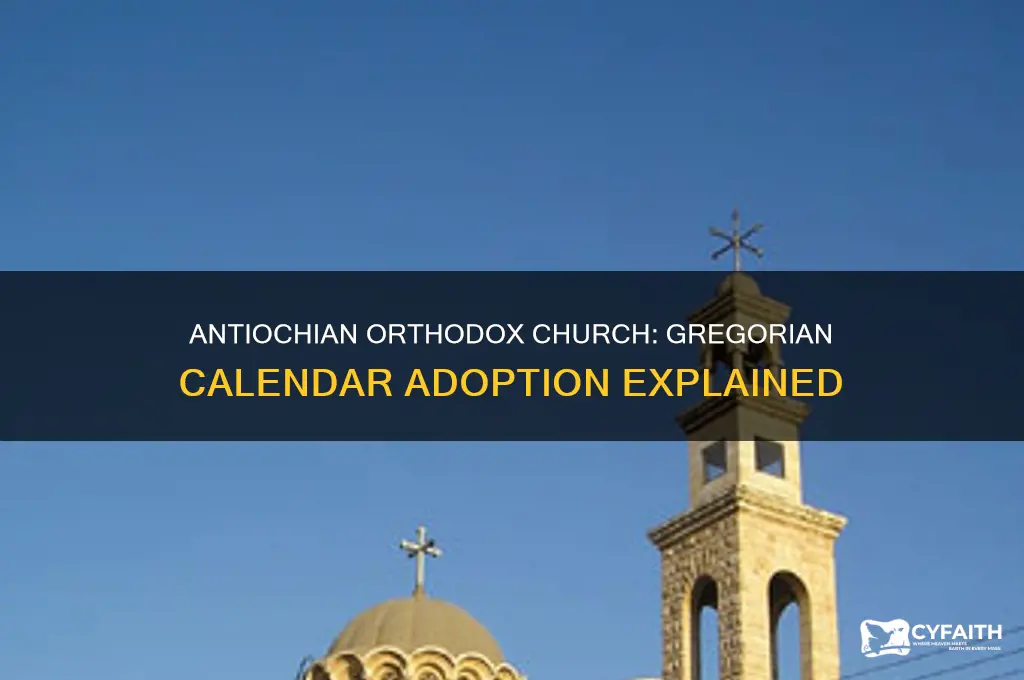 is the antiochian orthodox church the gregorgian calendar