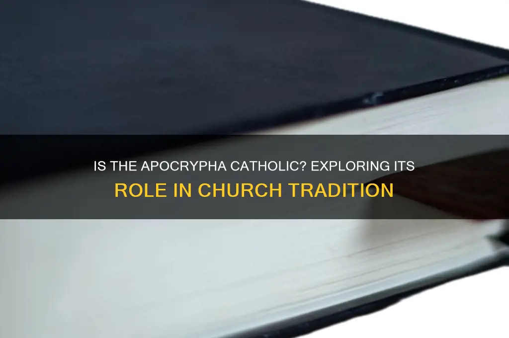 is the apocrypha catholic