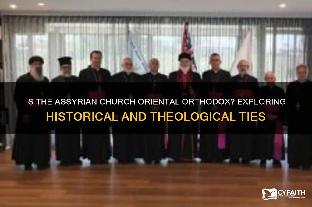is the assyrian church an oriential orthodox church