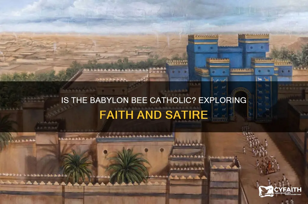 is the babylon bee catholic