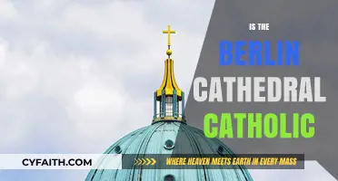 Is Berlin Cathedral Catholic? Unveiling the Truth Behind Its Faith