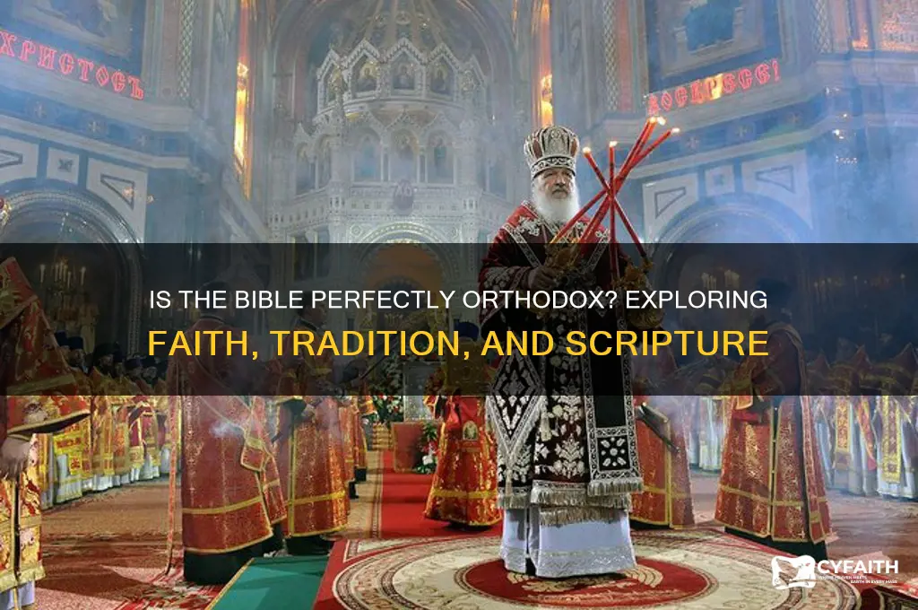 is the bible percect orthodox