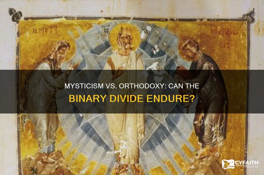 is the binary division between mysticism orthodox sustainable