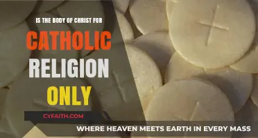 Is the Body of Christ Exclusively for Catholics? Exploring Beliefs