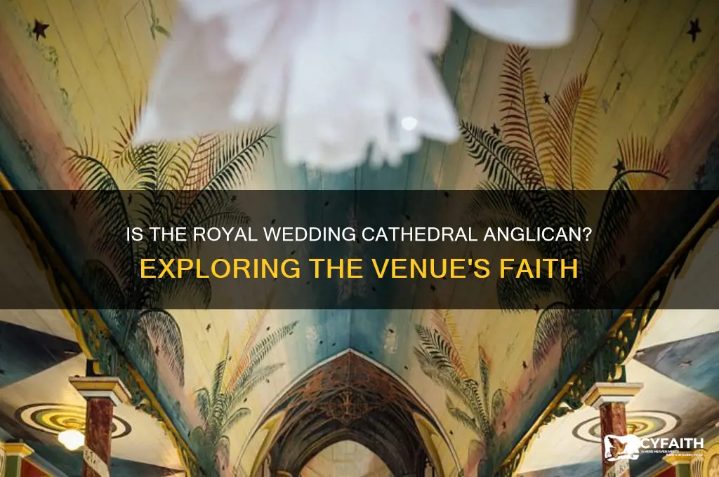 is the cathedral for the royal marriage anglican