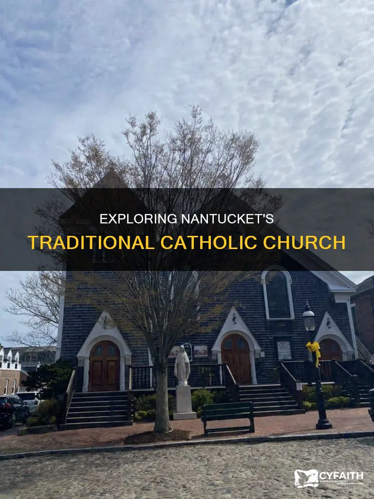 is the catholic churc in nantcuket traditional