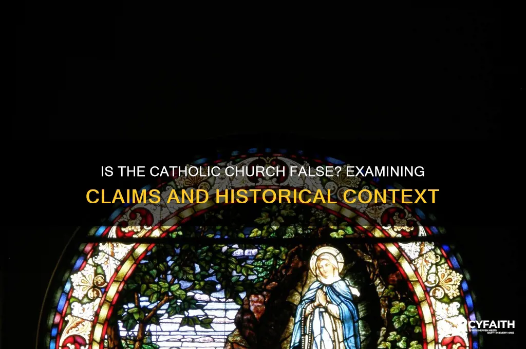 is the catholic chutch false