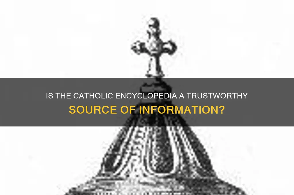 is the catholic encyclopedia reliable