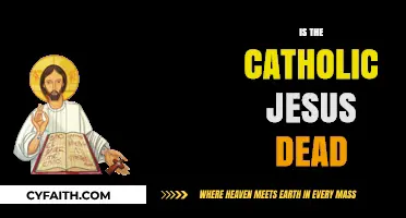 Is the Catholic Jesus Dead? Exploring Faith, Doctrine, and Modern Beliefs