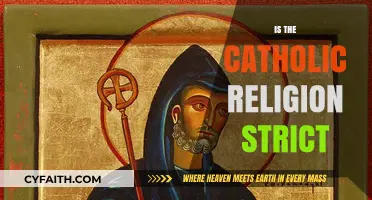 Is Catholicism Strict? Exploring the Faith's Rules and Expectations
