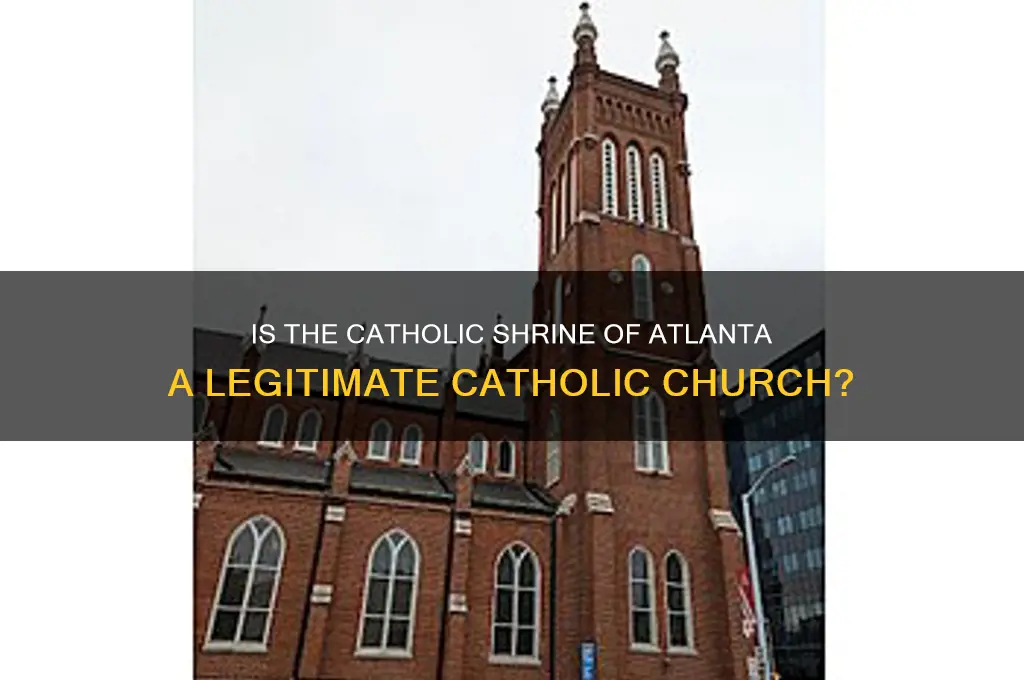 is the catholic shrine of atlanta a real atholic shurch