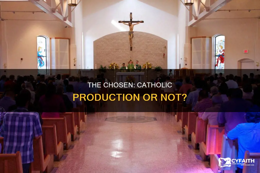 is the chosen a catholic production