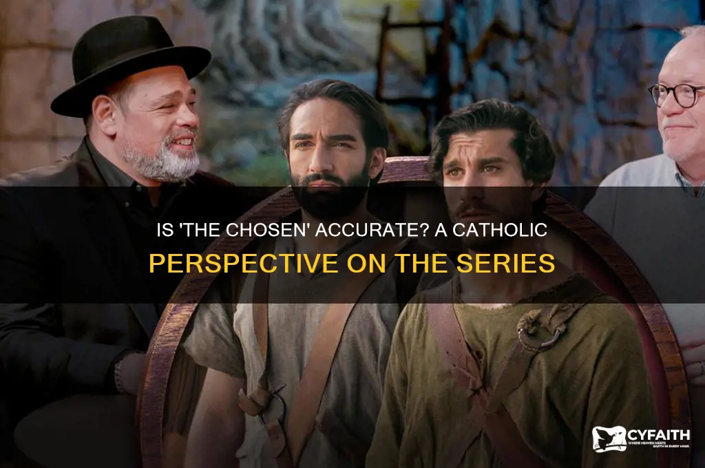 is the chosen accurate catholic