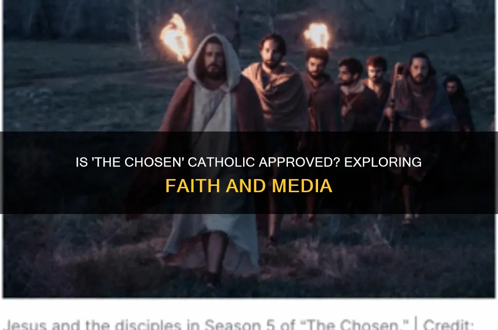 is the chosen catholic approved