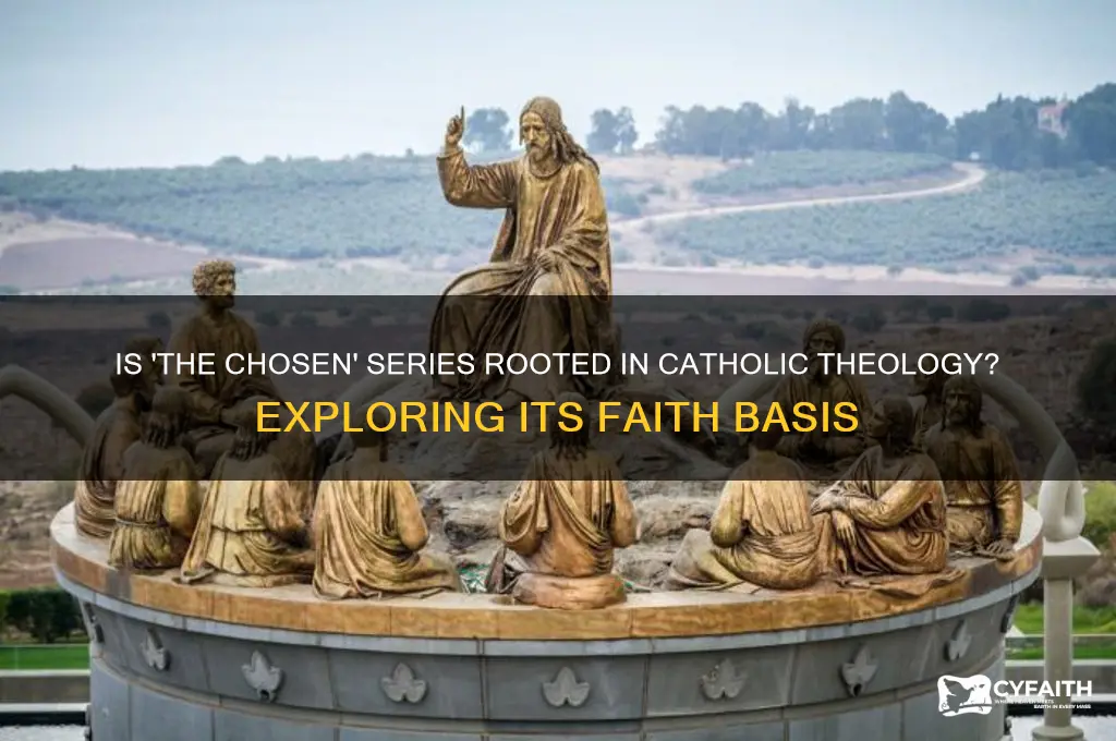 is the chosen catholic based