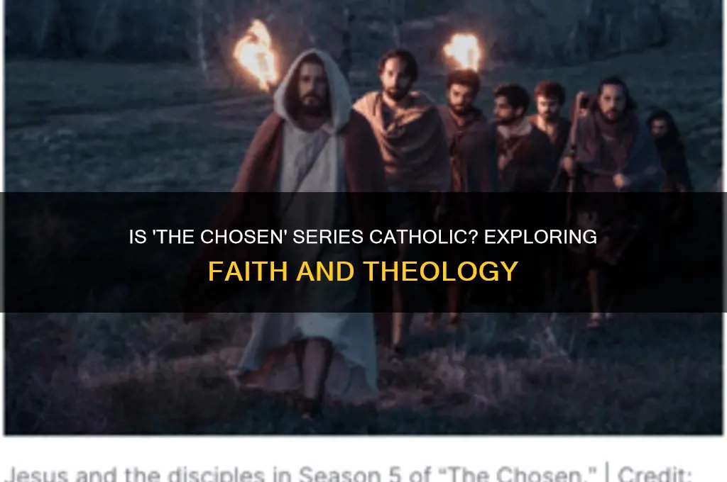 is the chosen series catholic